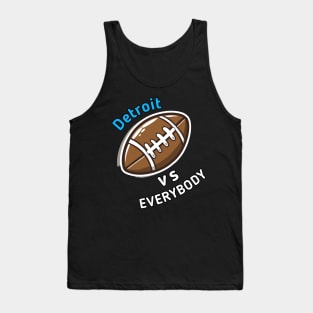 Detroit vs Everybody Football Tank Top